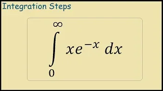 How to integrate xe^(-x) from 0 to infinity