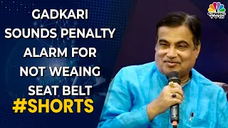 Transport Minister Nitin Gadkari Says Seat Belt Mandatory For All Passengers | #Shorts