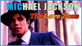 💖💖 Michael Jackson  - The Love Zone 💖💖