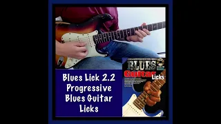 Blues Guitar Lick 2.2 - Progressive Blues Guitar Licks