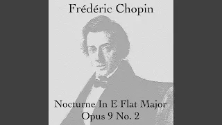 Nocturne in E Flat Major Opus 9 No. 2