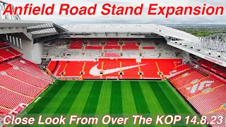 Anfield Road Stand Expansion 14.8.23. Very Close Look At Inside From Over The KOP!