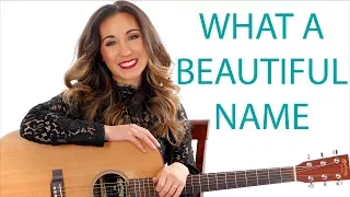 What a Beautiful Name - Hillsong Guitar Tutorial and Play Along