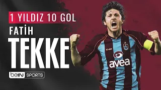 Fatih Tekke'nin En Güzel 10 Golü | 1 Yıldız 10 Gol