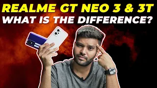 Realme GT NEO 3 vs Realme GT NEO 3T Comparison & Review