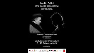 Insolito Fellini Una donna sconosciuta (Rassegna d'arte contemporanea Museo Muvis)