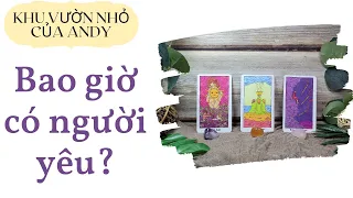 Chọn 1 tụ bài Tarot - Bao giờ có người yêu  - Alo Andy