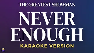 The Greatest Showman - Never Enough | Karaoke Version