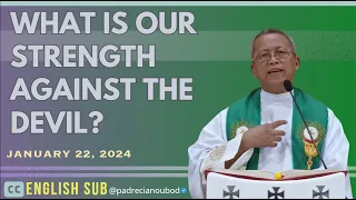 "What is our strength against the devil?" January 22, 2024 Homily with English Subtitle.
