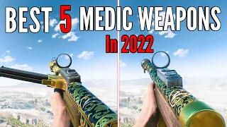 Best 5 Weapons in 2022 For Medic Class in Battlefield 5!