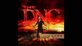 The DNC - "DJ Blow The Speakers"