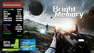 Bright Memory | GTX 1660 Super 6GB + i7-6700 + 16GB RAM