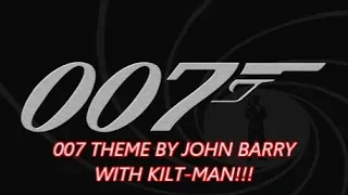 007 THEME BY JOHN BARRY - DISCUSSED & REVIEWED BY KILT-MAN!