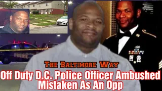 Off Duty D.C. Police Officer Ambushed Mistaken As An Opp