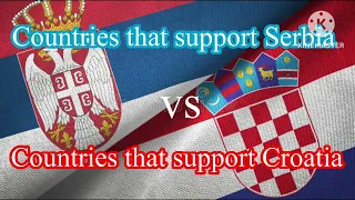 Countries that support Serbia vs Countries that support Croatia