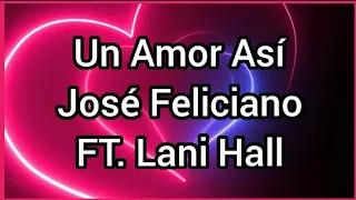 Un Amor Así | José Feliciano FT. Lani Hall