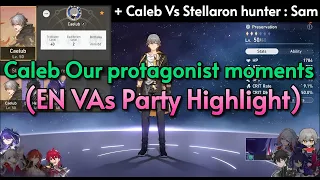 HSR EN VAs 1st Anniversary Party : Caleb (Cealus VA) Our main protagonist moments (Highlight)