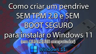 Criando um pendrive do Windows 11 sem TPM e Boot seguro (instala em QUALQUER computador) 😊