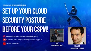 Azure Cloud Security Meetup: Set up your Cloud Security Posture b4 your CSPM! by Christophe Parisel