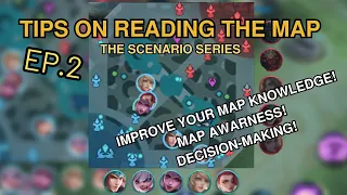 EP. 2) LETS PRACTICE OUR DECISION MAKING | Tips on Reading the Map Scenario Sceries [Mobile Legends]