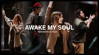 Awake My Soul | Live at Church