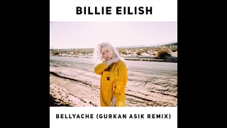 Billie Eilish - Bellyache (Gurkan Asik Remix)