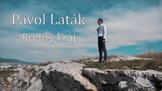 PAVOL LATÁK - RODNÝ KRAJ (Oficiálny videoklip 2020)