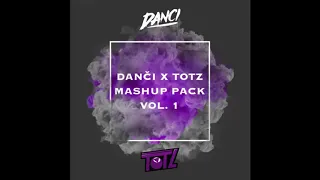 Danci & Totz 2020 Mashup Pack Vol 1