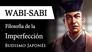 WABI-SABI: Filosofía de la IMPERFECCIÓN - ¿Por qué el BUDISMO JAPONÉS ayuda a aceptar el CAMBIO?