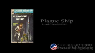 Plague Ship part 2/2 - By: Andre Norton (1912-2005) | Greatest AudioBooks Free