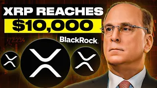 BlackRock Larry Fink: How XRP reaches $10,000 (XRP Tokenization)