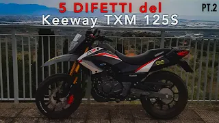 I 5 difetti +1 del Keeway TXM 125S (2018) - pt.2