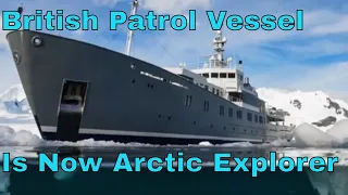 Former British Patrol Vessel Converted to Antarctica Expedition Yacht