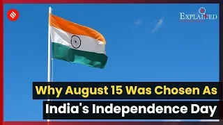 Explained: Why August 15 Was Chosen As India's Independence Day