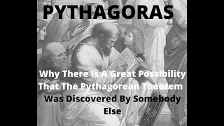 Pythagoras: Did Someone Else Discovered The Pythagorean Theorem?