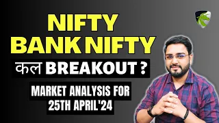 Nifty Analysis for Tomorrow | Bank Nifty Target | 25th April 2024 | Tomorrow Market Prediction