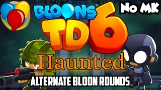 BTD6 - Haunted - Alternate Bloon Rounds | No Monkey Knowledge (MK) (ft. Quincy)