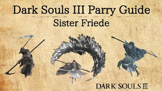 Dark Souls 3 Parry Guide - Sister Friede Parry Guide