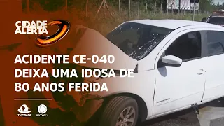 Acidente CE-040 deixa uma idosa de 80 anos ferida