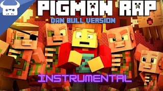 [INSTRUMENTAL] MINECRAFT NETHER ZOMBIE PIGMAN RAP | Dan Bull | ZAmination |