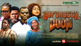 UNFORSEEN DOOM||LATEST GOSPEL MOVIE ON OGONGO TV