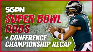 Super Bowl Odds - Conference Championship Recap - Super Bowl LVIII Odds - Eagles