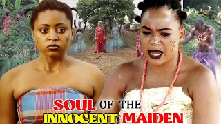 SOUL OF THE INNOCENT MAIDEN SEASON 1&2 FULL MOVIE - REGINA DANIELS 2021 LATEST NOLLYWOOD EPIC MOVIE