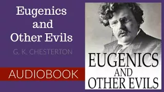 Eugenics and Other Evils by G. K. Chesterton - Audiobook