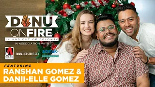 Danu on Fire | Ranshan Gomez & Danii-elle Gomez