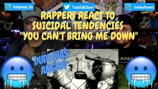 Rappers React To Suicidal Tendencies "You Can't Bring Me Down"!!!