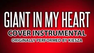 Giant In My Heart (Cover Instrumental) [In the Style of Kiesza]