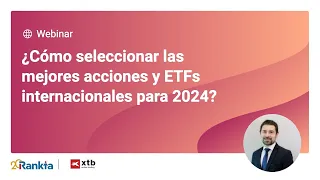 ¿Cómo seleccionar las mejores acciones internacionales y ETFs para el 2024? | Diego Mora