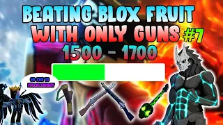 Live Beating BloxFruit with only guns #7 1500 -1700 | ?BloxFruit to join