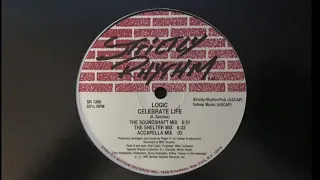 Logic - Celebrate Life (Accapella Mix) Strictly Rhythm 1991